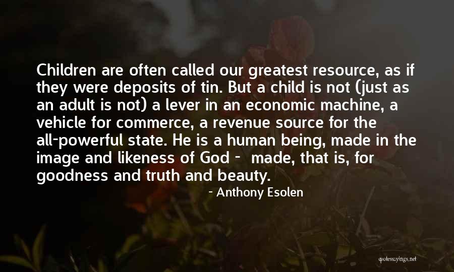 God Being All Powerful Quotes By Anthony Esolen God Being All Powerful Quotes By Anthony Esolen