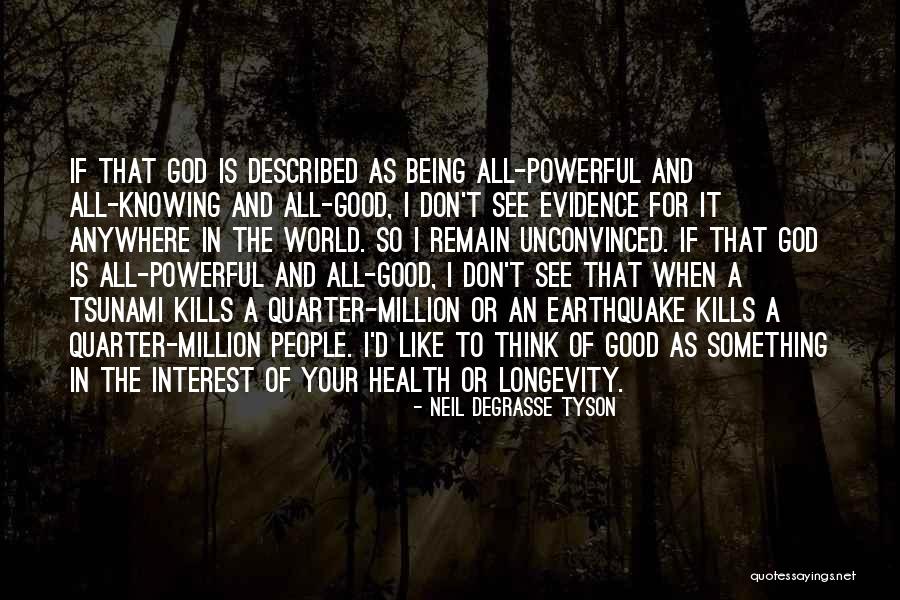 God Being All Powerful Quotes By Neil DeGrasse Tyson God Being All Powerful Quotes By Neil DeGrasse Tyson