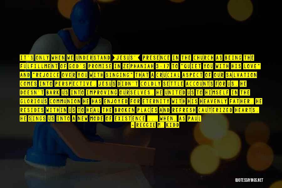 God Being All Powerful Quotes By Reggie M. Kidd God Being All Powerful Quotes By Reggie M. Kidd