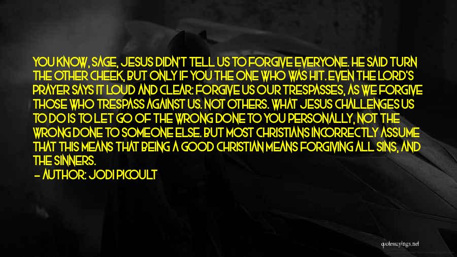 God Being Forgiving Quotes By Jodi Picoult