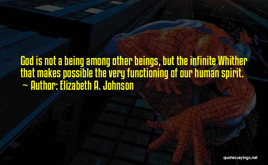 God Being Infinite Quotes By Elizabeth A. Johnson