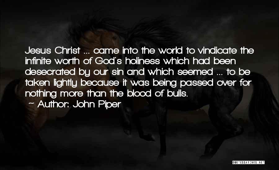 God Being Infinite Quotes By John Piper