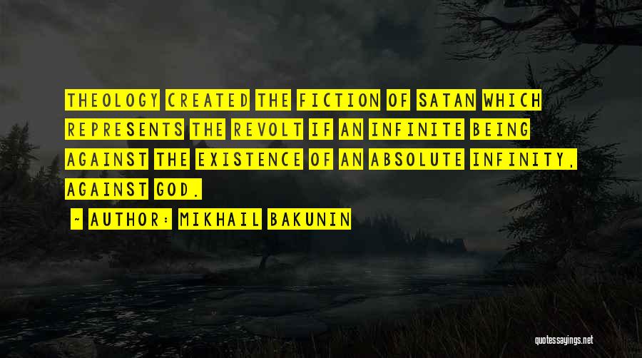 God Being Infinite Quotes By Mikhail Bakunin