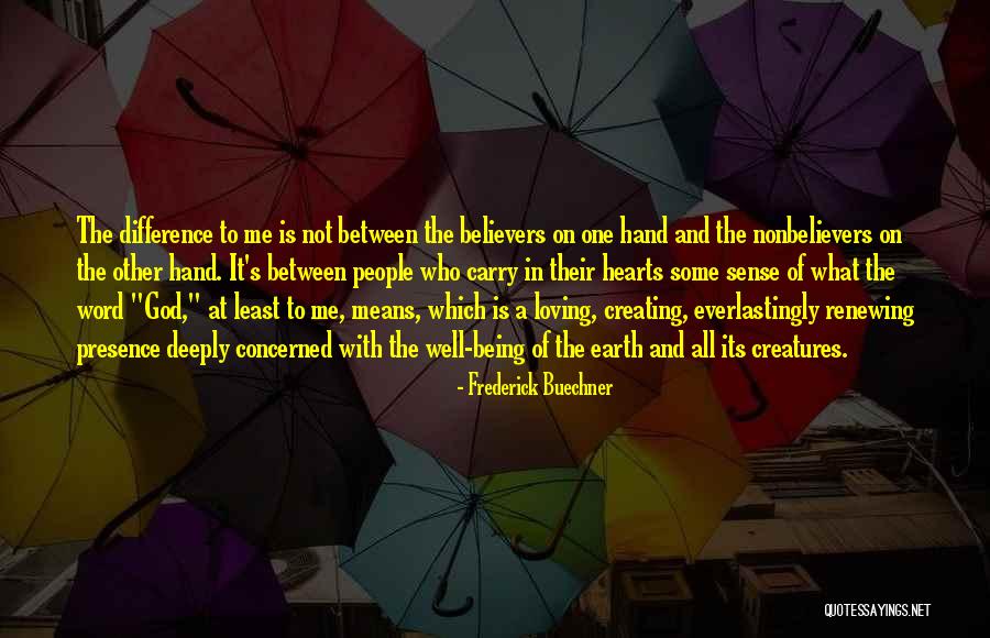 God Being Loving Quotes By Frederick Buechner God Being Loving Quotes By Frederick Buechner