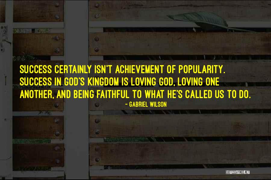 God Being Loving Quotes By Gabriel Wilson God Being Loving Quotes By Gabriel Wilson