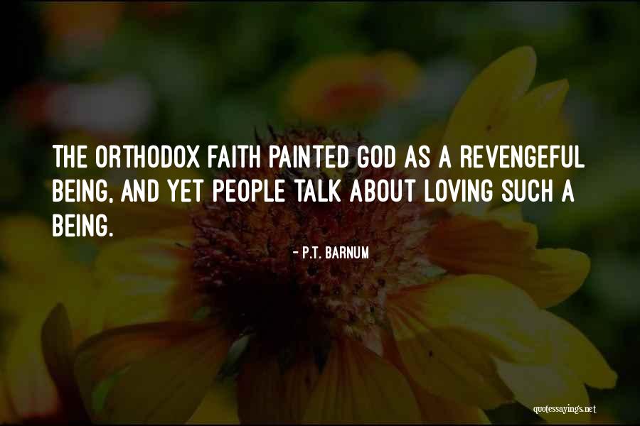 God Being Loving Quotes By P.T. Barnum God Being Loving Quotes By P.T. Barnum