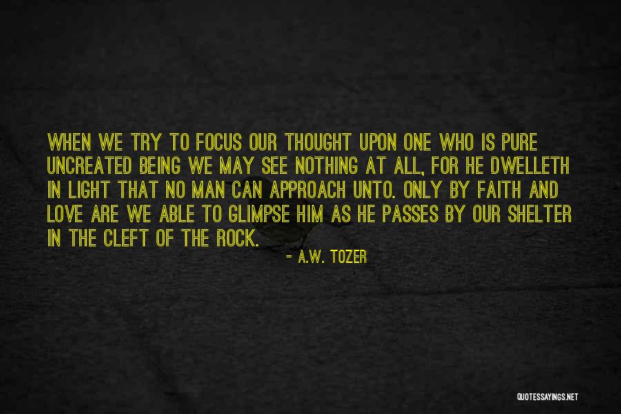 God Being Our Light Quotes By A.W. Tozer God Being Our Light Quotes By A.W. Tozer