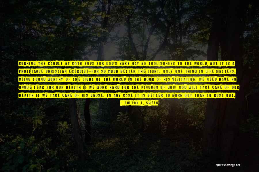 God Being Our Light Quotes By Fulton J. Sheen God Being Our Light Quotes By Fulton J. Sheen