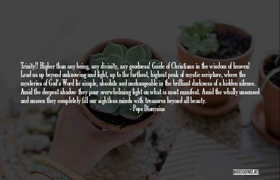 God Being Our Light Quotes By Pope Dionysius God Being Our Light Quotes By Pope Dionysius