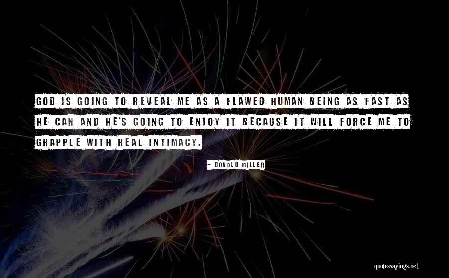 God Being Real Quotes By Donald Miller God Being Real Quotes By Donald Miller