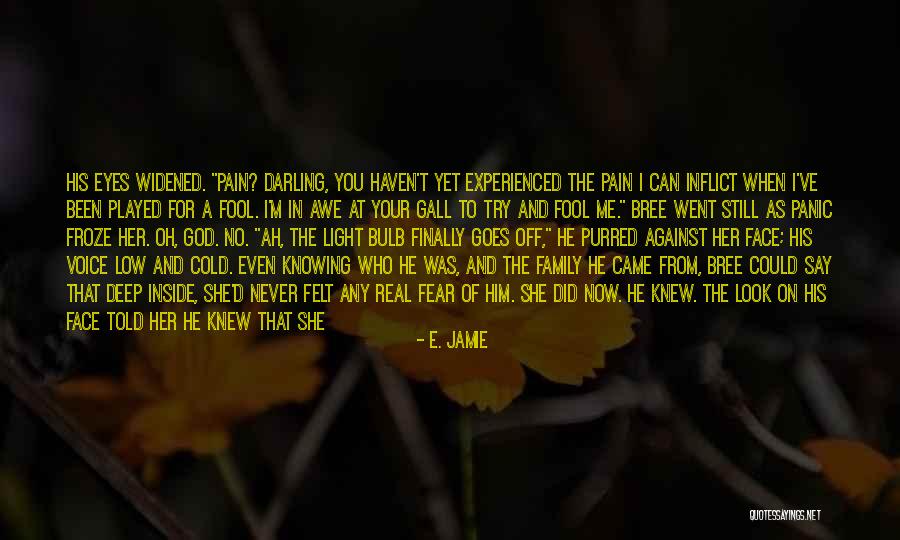 God Being Real Quotes By E. Jamie God Being Real Quotes By E. Jamie