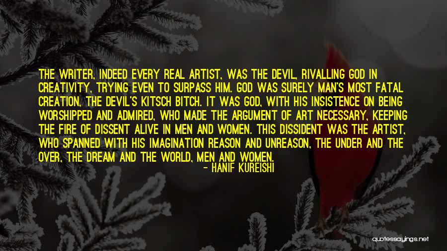 God Being Real Quotes By Hanif Kureishi God Being Real Quotes By Hanif Kureishi