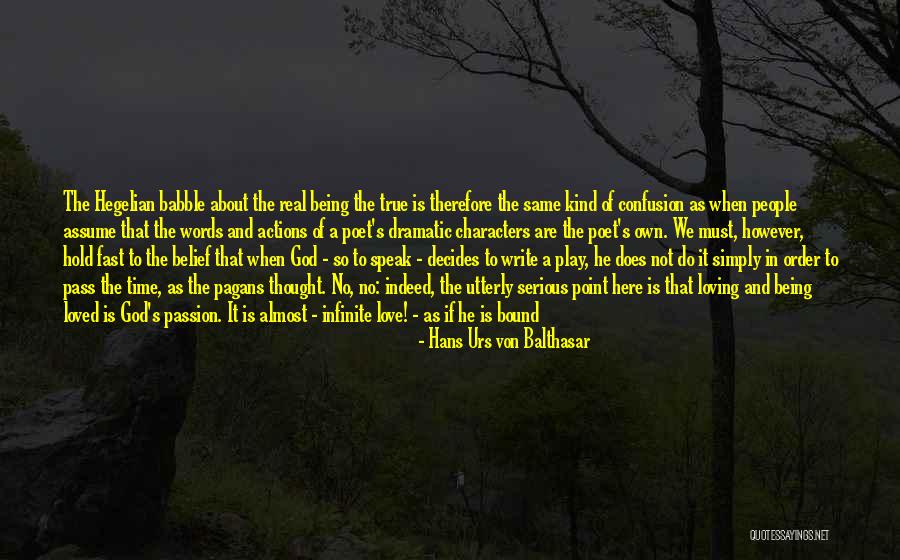God Being Real Quotes By Hans Urs Von Balthasar God Being Real Quotes By Hans Urs Von Balthasar