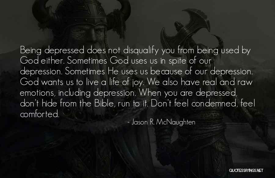 God Being Real Quotes By Jason R. McNaughten God Being Real Quotes By Jason R. McNaughten