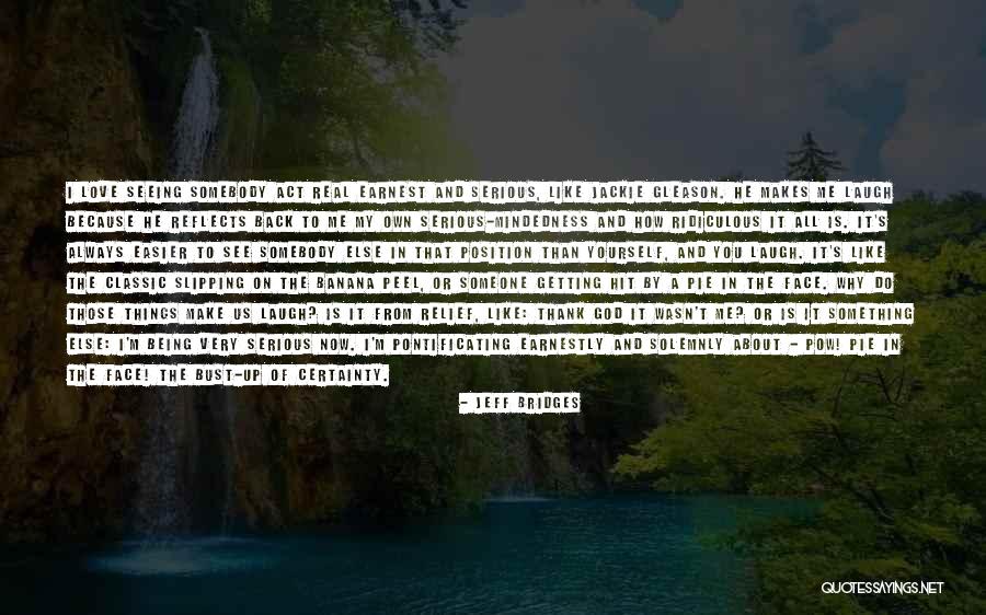 God Being Real Quotes By Jeff Bridges God Being Real Quotes By Jeff Bridges