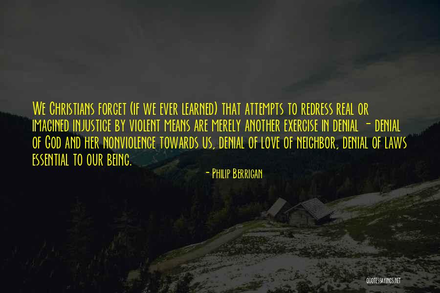 God Being Real Quotes By Philip Berrigan God Being Real Quotes By Philip Berrigan