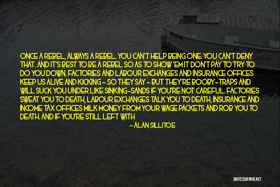 God Being With Us Always Quotes By Alan Sillitoe God Being With Us Always Quotes By Alan Sillitoe