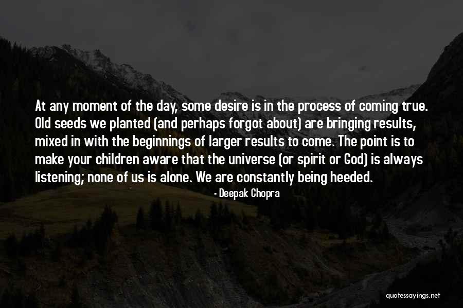 God Being With Us Always Quotes By Deepak Chopra God Being With Us Always Quotes By Deepak Chopra