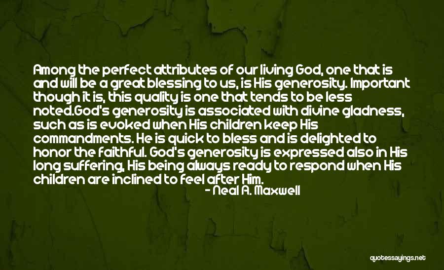 God Being With Us Always Quotes By Neal A. Maxwell God Being With Us Always Quotes By Neal A. Maxwell