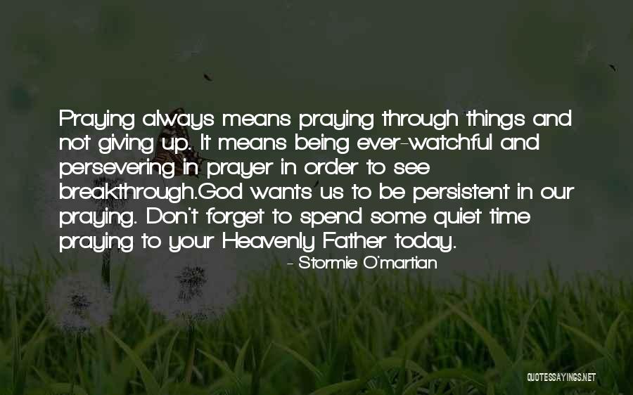 God Being With Us Always Quotes By Stormie O'martian God Being With Us Always Quotes By Stormie O'martian