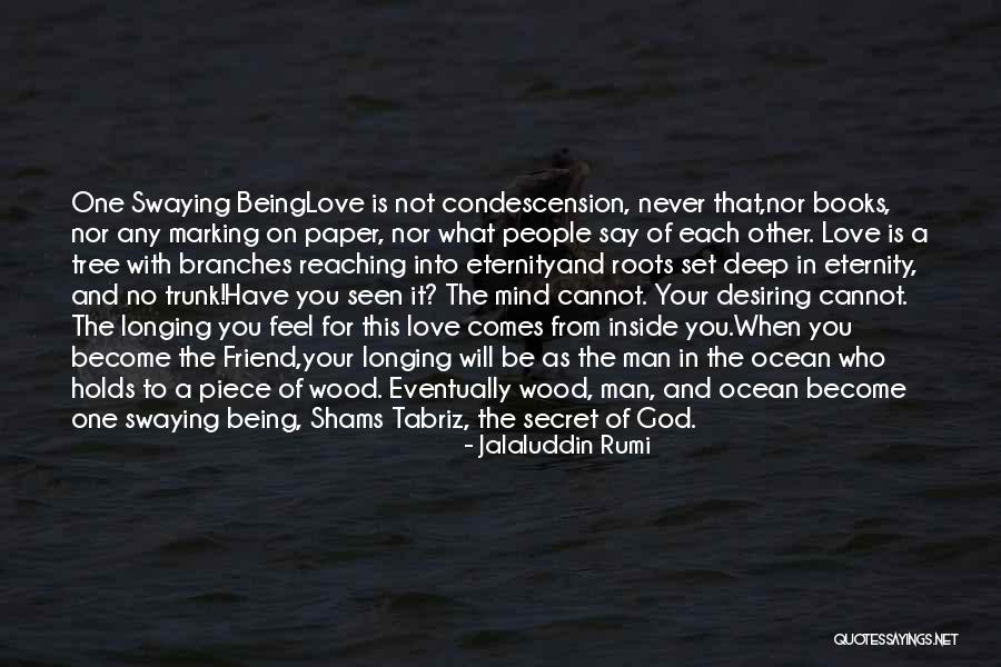 God Being Your Best Friend Quotes By Jalaluddin Rumi God Being Your Best Friend Quotes By Jalaluddin Rumi