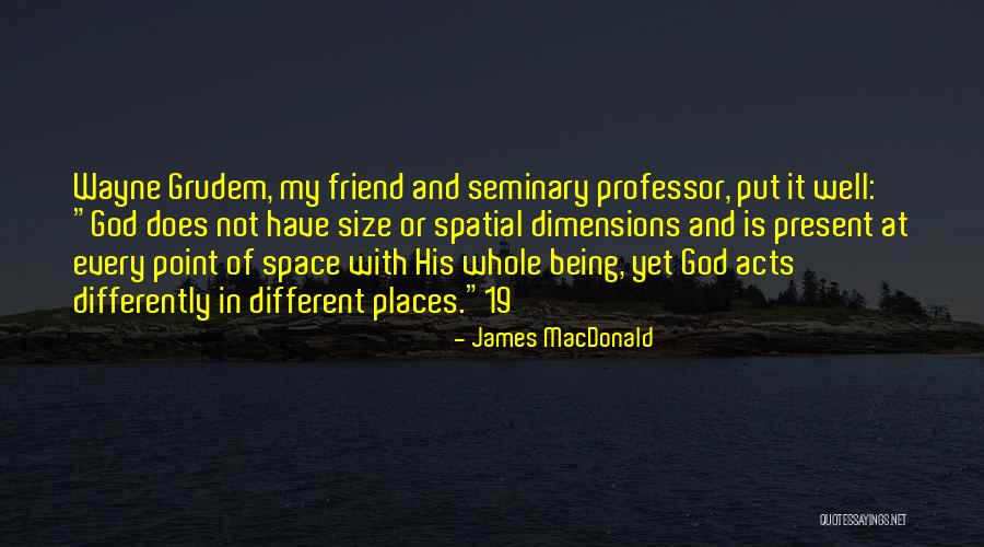 God Being Your Best Friend Quotes By James MacDonald God Being Your Best Friend Quotes By James MacDonald