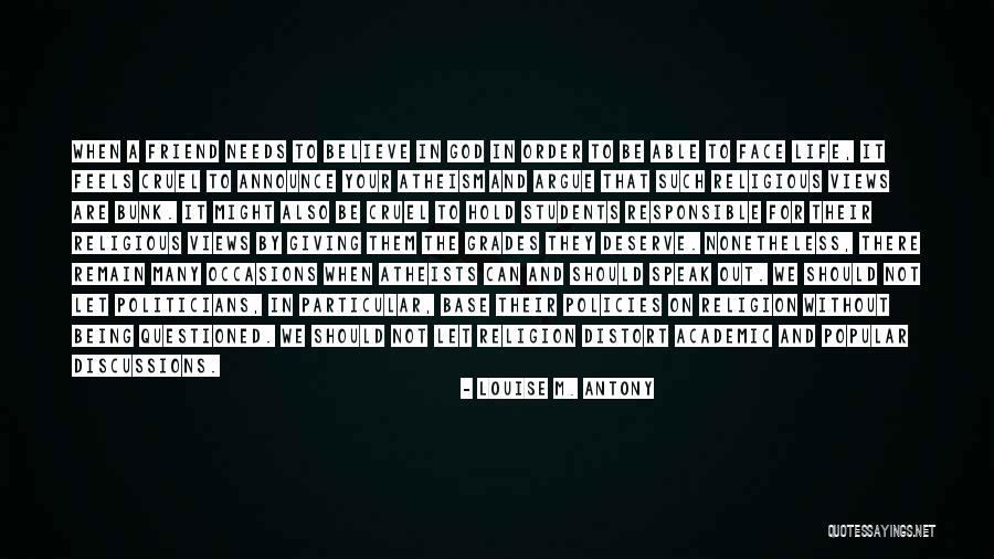 God Being Your Best Friend Quotes By Louise M. Antony God Being Your Best Friend Quotes By Louise M. Antony