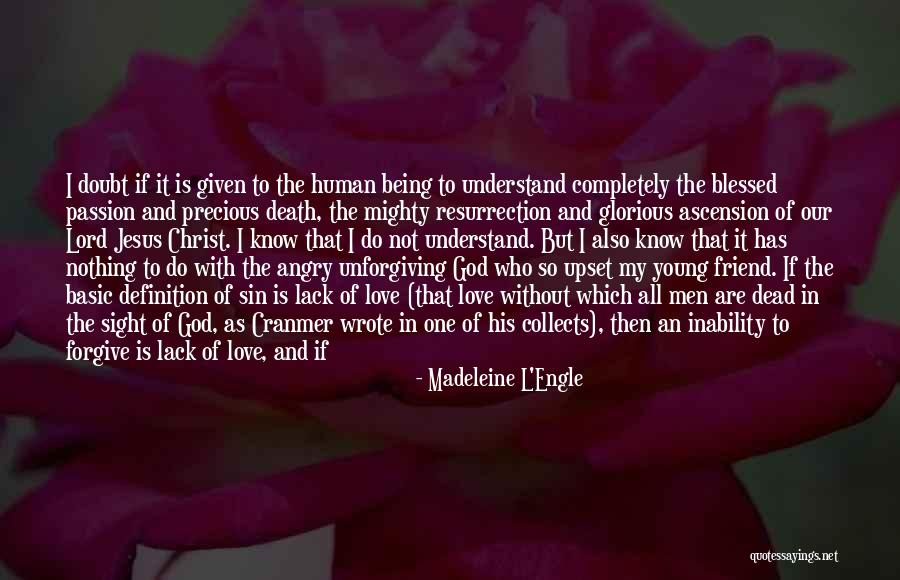 God Being Your Best Friend Quotes By Madeleine L'Engle God Being Your Best Friend Quotes By Madeleine L'Engle