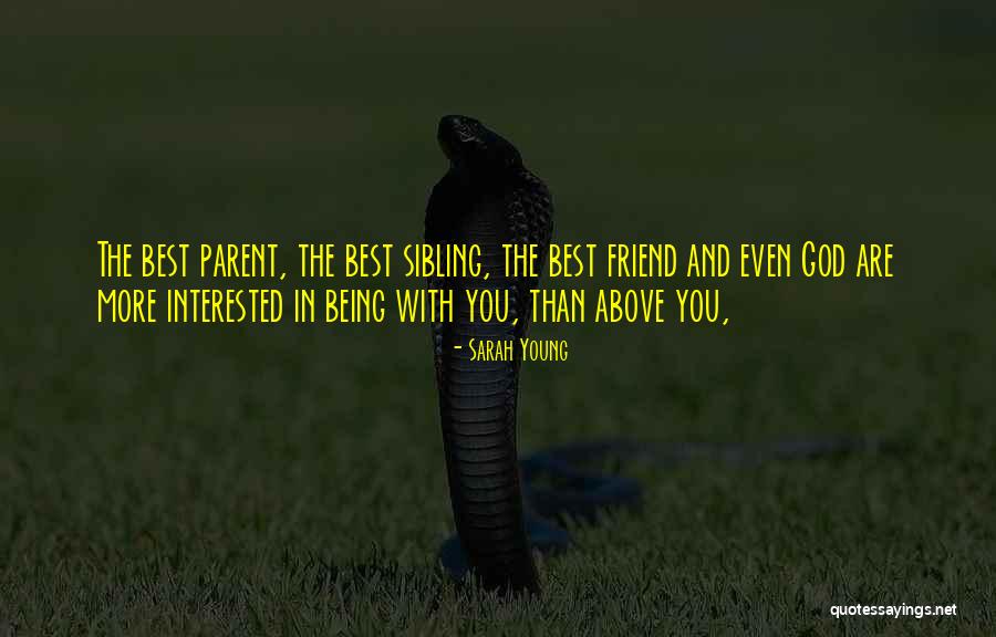 God Being Your Best Friend Quotes By Sarah Young God Being Your Best Friend Quotes By Sarah Young
