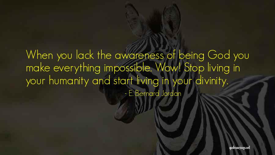 God Being Your Everything Quotes By E. Bernard Jordan God Being Your Everything Quotes By E. Bernard Jordan