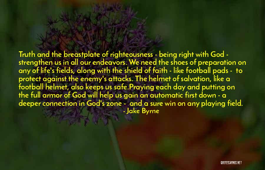 God Being Your Strength Quotes By Jake Byrne God Being Your Strength Quotes By Jake Byrne