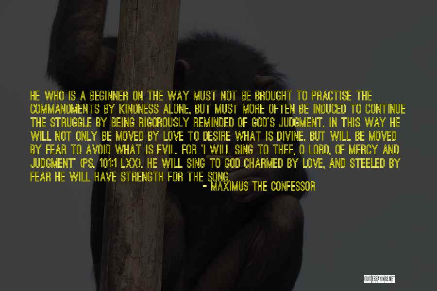 God Being Your Strength Quotes By Maximus The Confessor God Being Your Strength Quotes By Maximus The Confessor