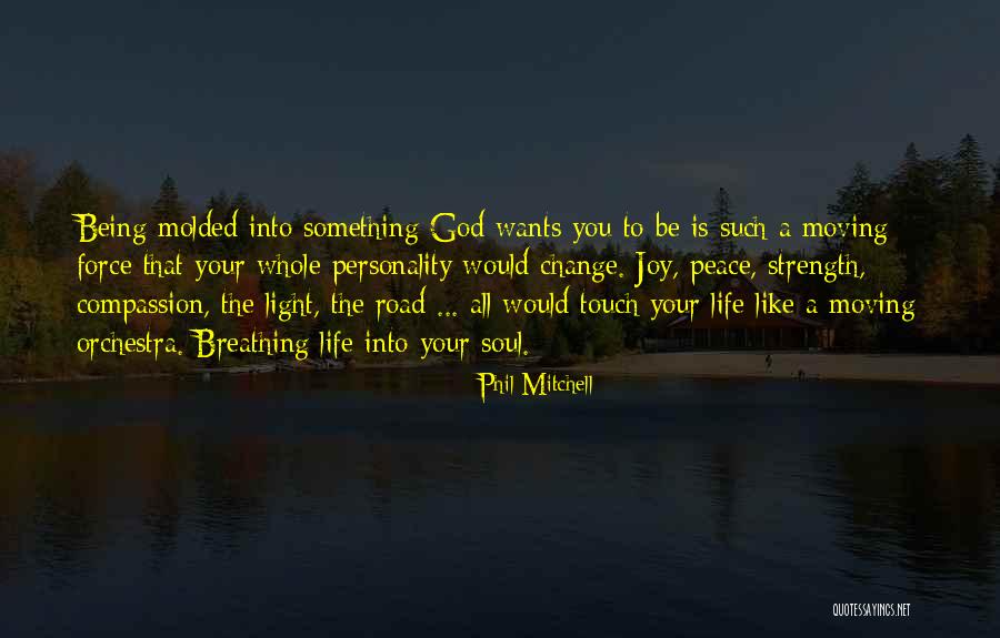 God Being Your Strength Quotes By Phil Mitchell God Being Your Strength Quotes By Phil Mitchell