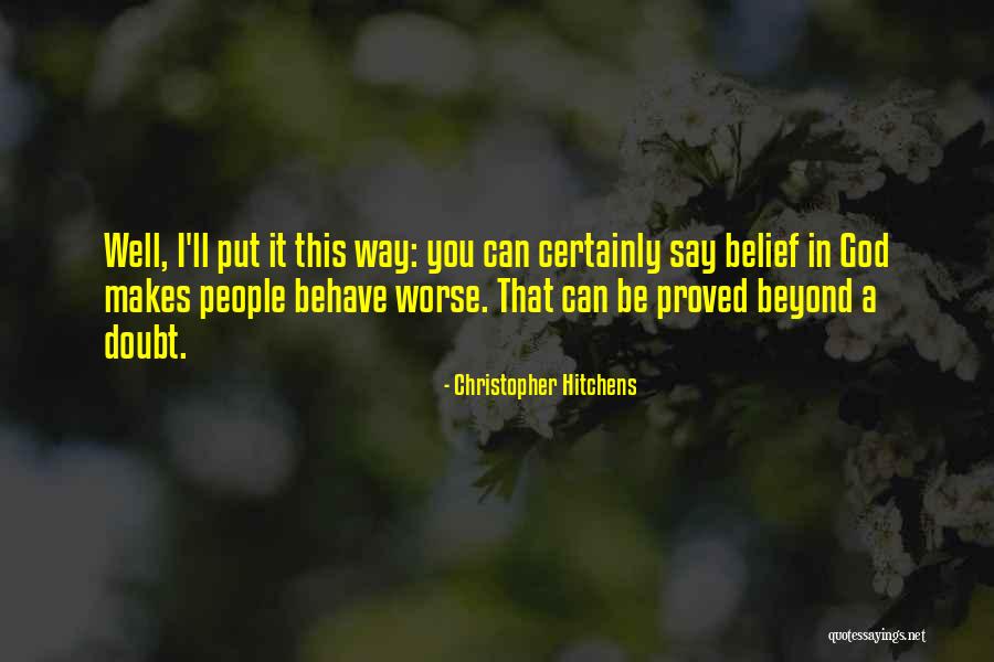 God Belief Quotes By Christopher Hitchens God Belief Quotes By Christopher Hitchens