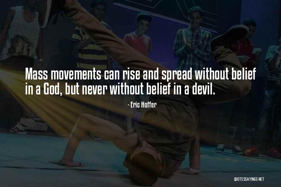 God Belief Quotes By Eric Hoffer God Belief Quotes By Eric Hoffer