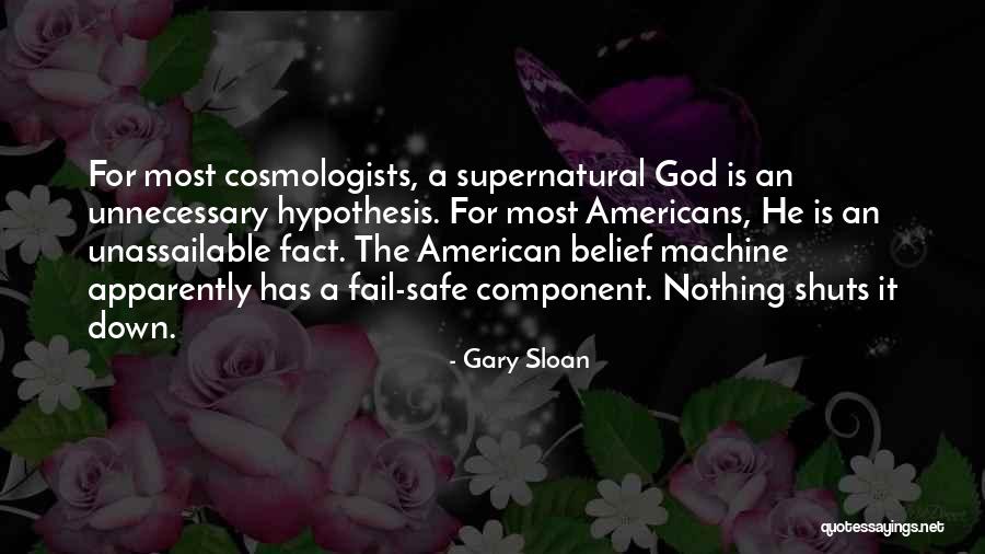 God Belief Quotes By Gary Sloan God Belief Quotes By Gary Sloan