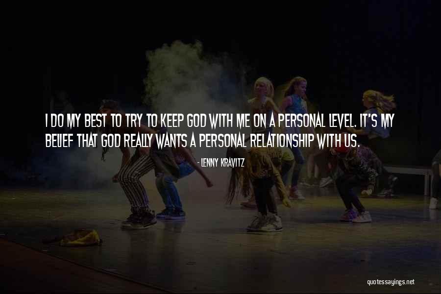 God Belief Quotes By Lenny Kravitz God Belief Quotes By Lenny Kravitz