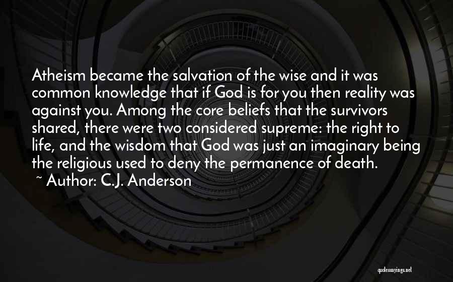 God Beliefs Quotes By C.J. Anderson