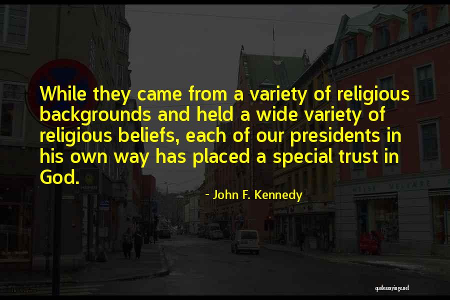 God Beliefs Quotes By John F. Kennedy