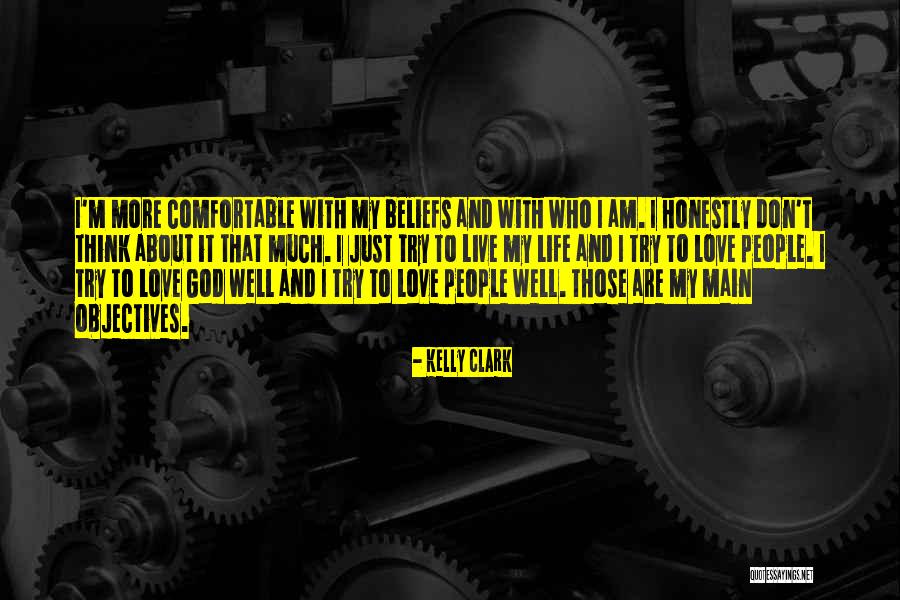 God Beliefs Quotes By Kelly Clark