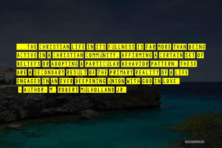 God Beliefs Quotes By M. Robert Mulholland Jr. God Beliefs Quotes By M. Robert Mulholland Jr.