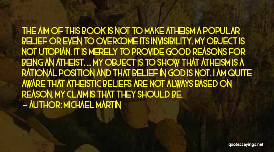 God Beliefs Quotes By Michael Martin God Beliefs Quotes By Michael Martin
