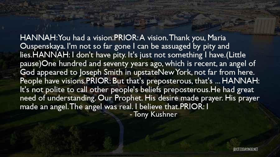 God Beliefs Quotes By Tony Kushner