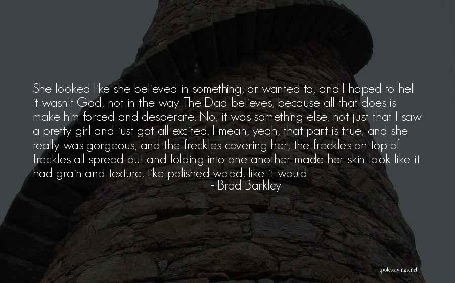 God Believes In Love Quotes By Brad Barkley God Believes In Love Quotes By Brad Barkley