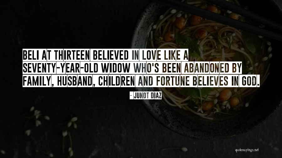 God Believes In Love Quotes By Junot Diaz God Believes In Love Quotes By Junot Diaz