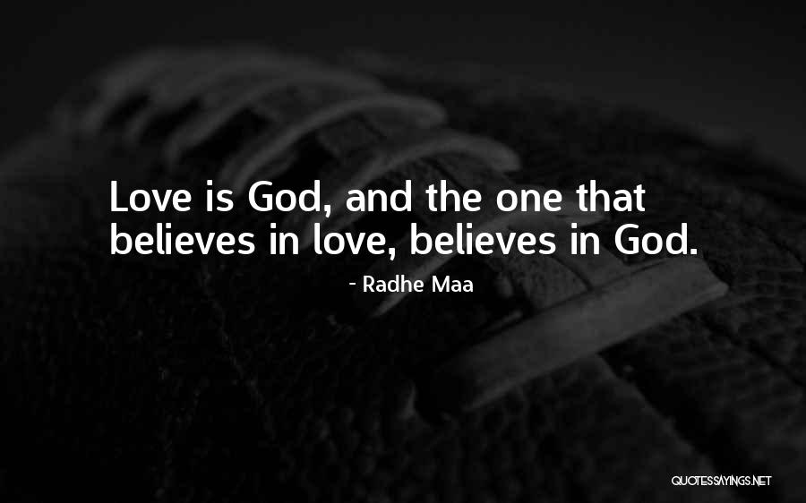 God Believes In Love Quotes By Radhe Maa God Believes In Love Quotes By Radhe Maa