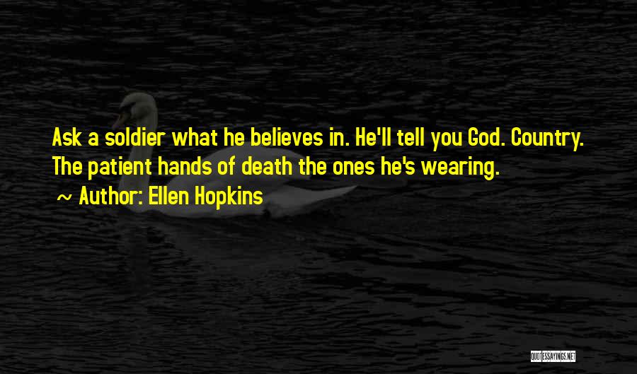 God Believes In You Quotes By Ellen Hopkins