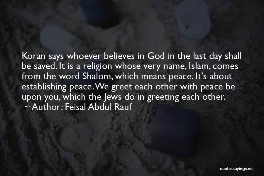 God Believes In You Quotes By Feisal Abdul Rauf