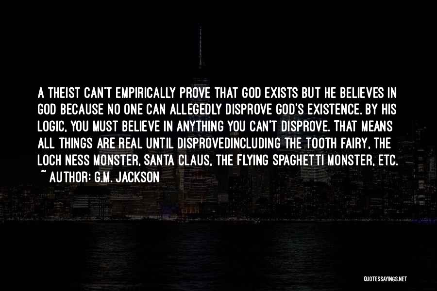 God Believes In You Quotes By G.M. Jackson