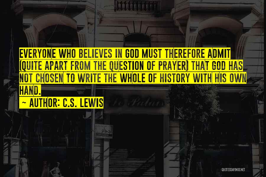 God Believes Quotes By C.S. Lewis